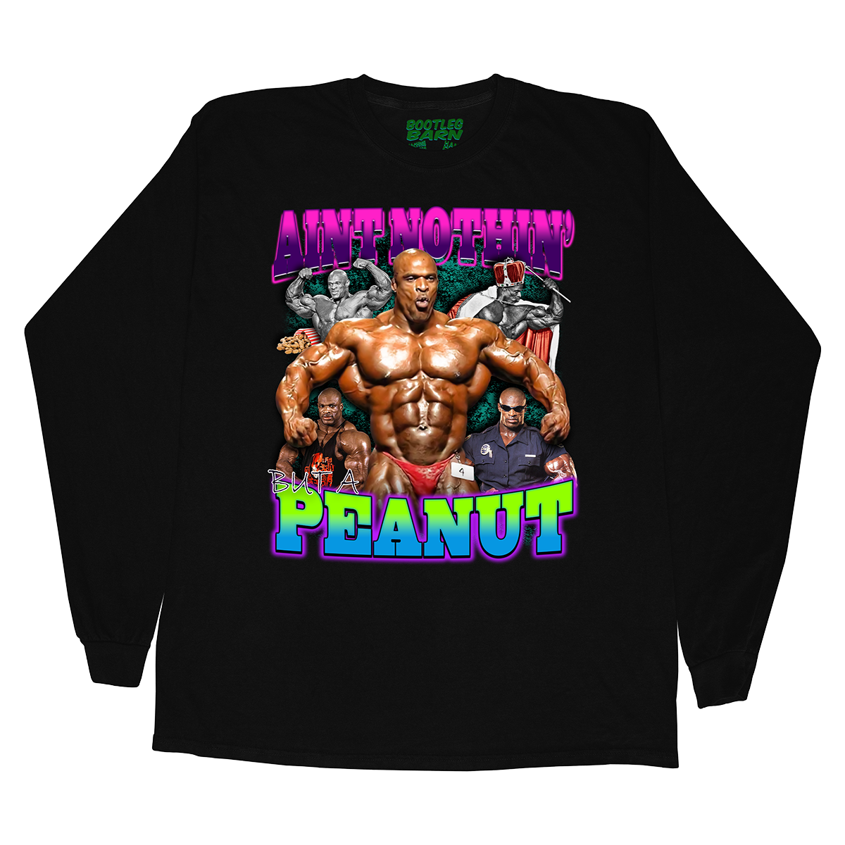 Ronnie Coleman "Ain’t Nothing but a Peanut" Bootleg Design