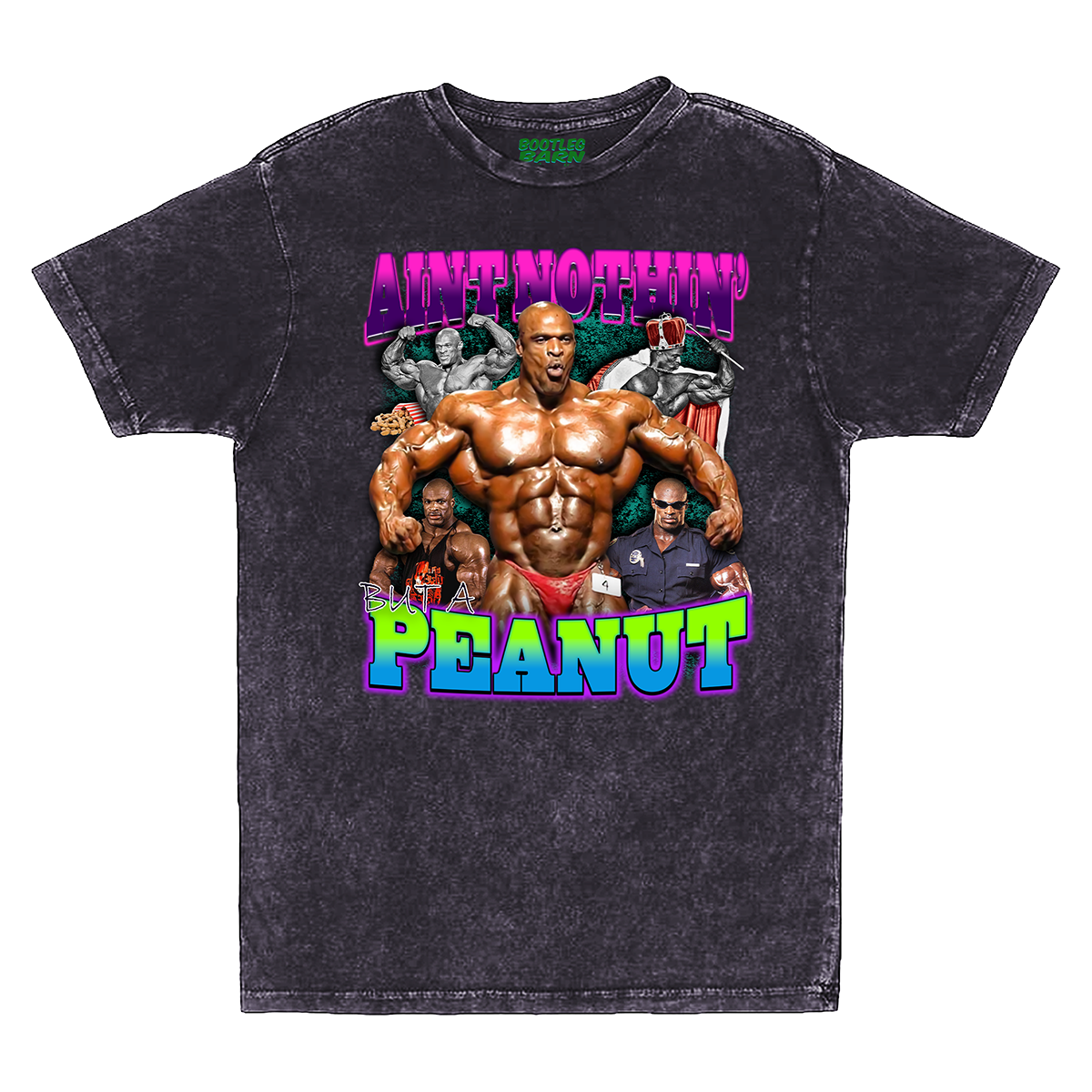 Ronnie Coleman "Ain’t Nothing but a Peanut" Bootleg Design