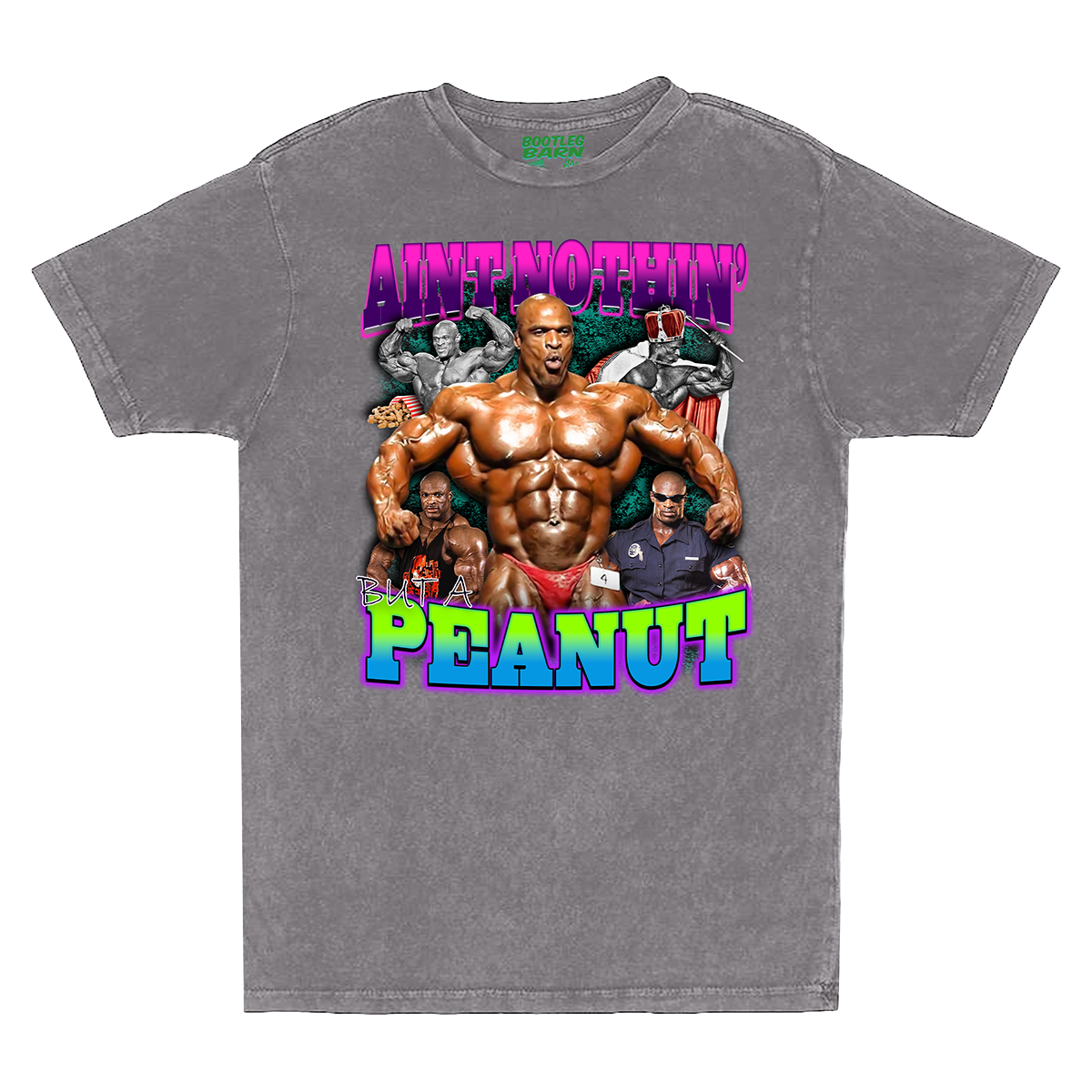 Ronnie Coleman "Ain’t Nothing but a Peanut" Bootleg Design